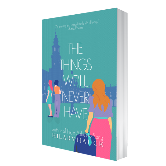 The Things We'll Never Have paperback